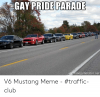 gay-pride-parade-rmemegenerator-net-v6-mustang-meme-traffic-club-49382873.png